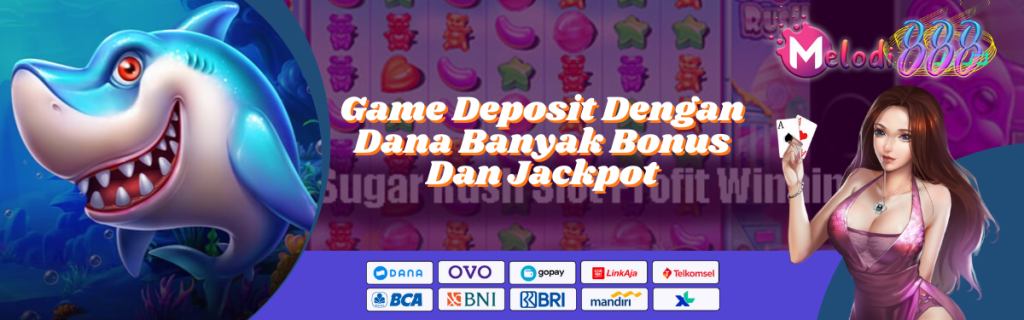 Game Deposit Dengan Dana