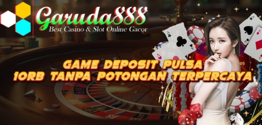 Game Deposit Pulsa 10Rb