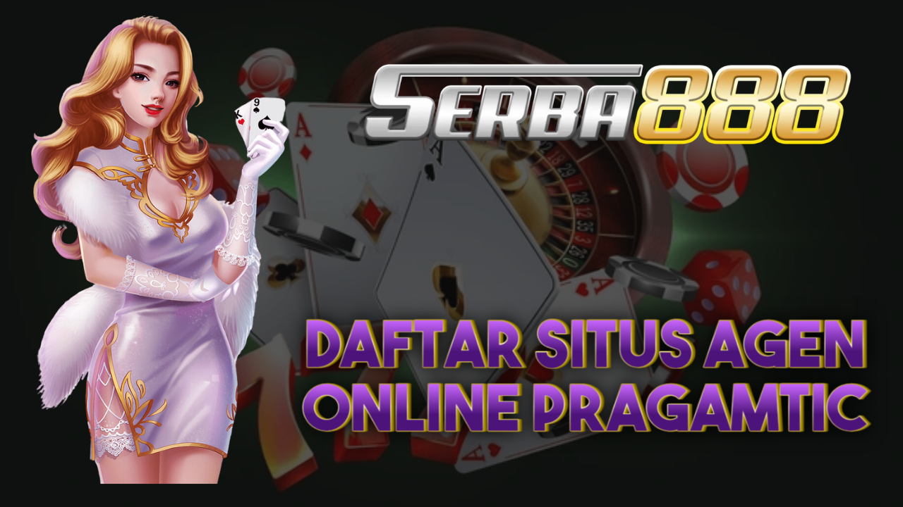 7 Daftar Situs Agen Online Pragamtic