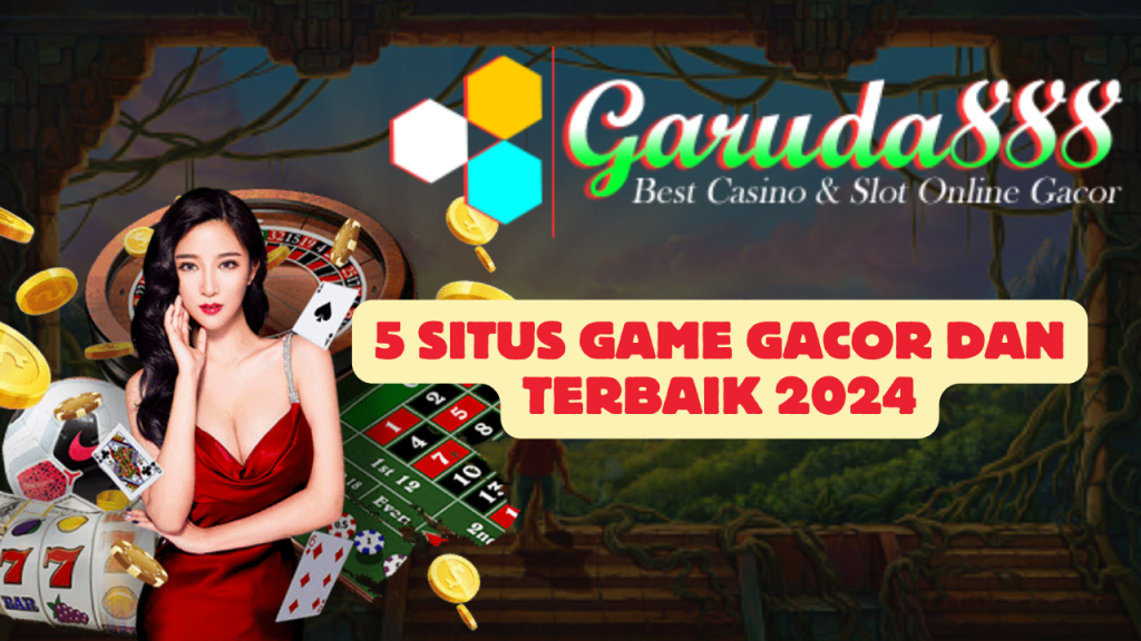 5 Situs Game Gacor dan Terbaik 2024