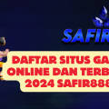 Daftar Situs Game Online dan Terbaik 2024 SAFIR888