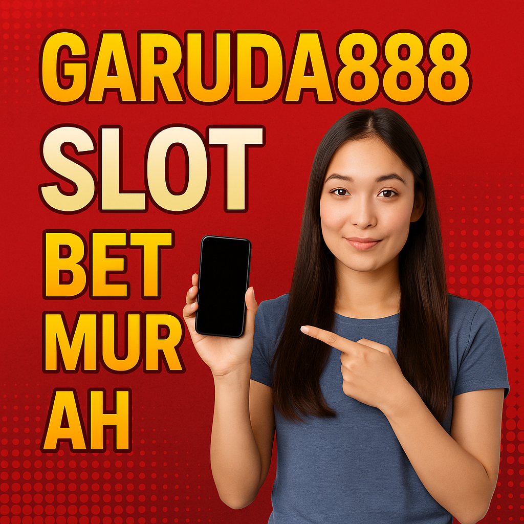 Garuda888 Slot Bet Murah