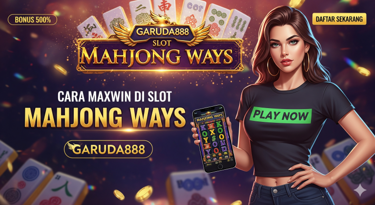 CARA MAXWIN DI SLOT MAHJONG WAYS GARUDA888